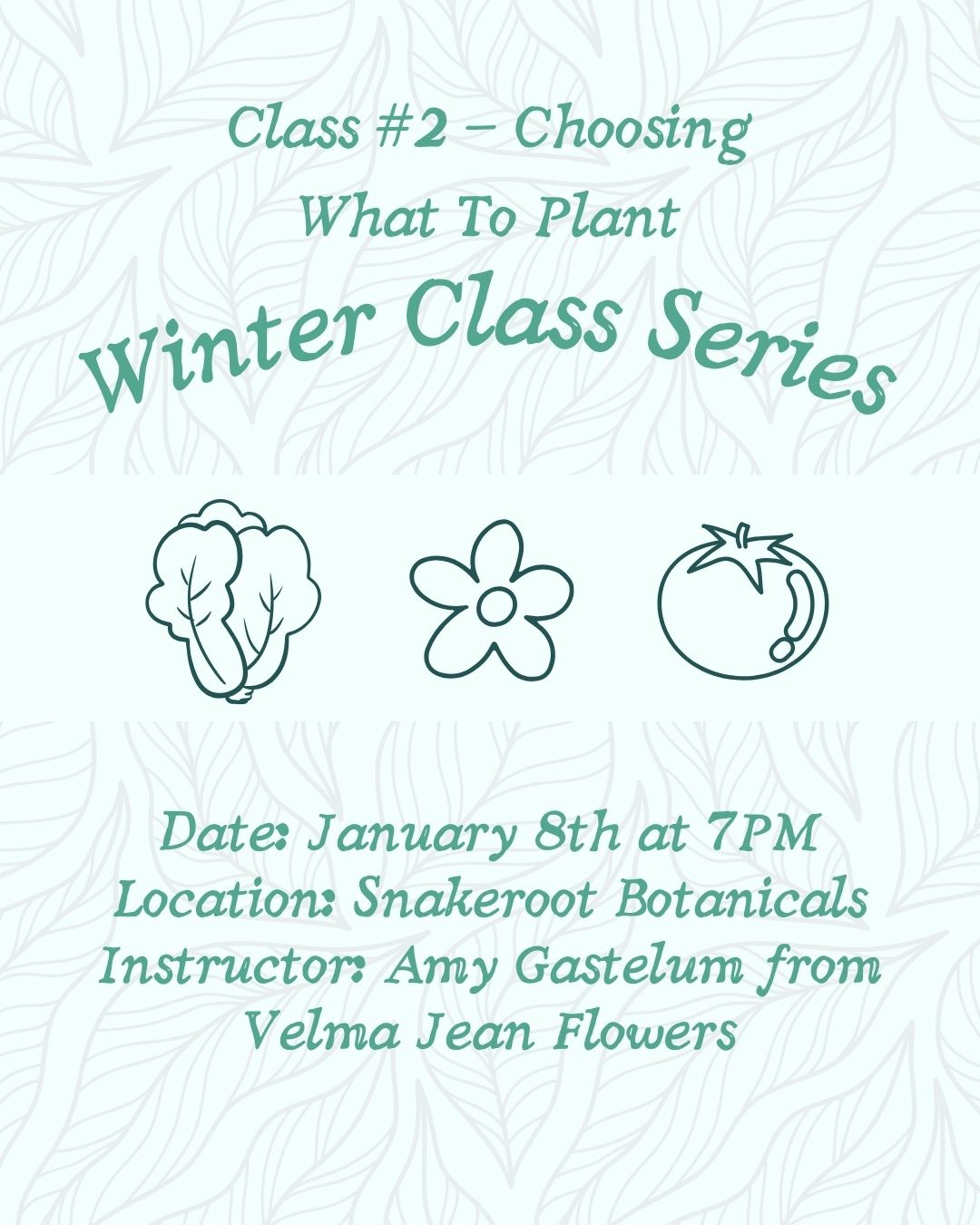 Winter Class Series: Class #2 - Choosing What To Plant