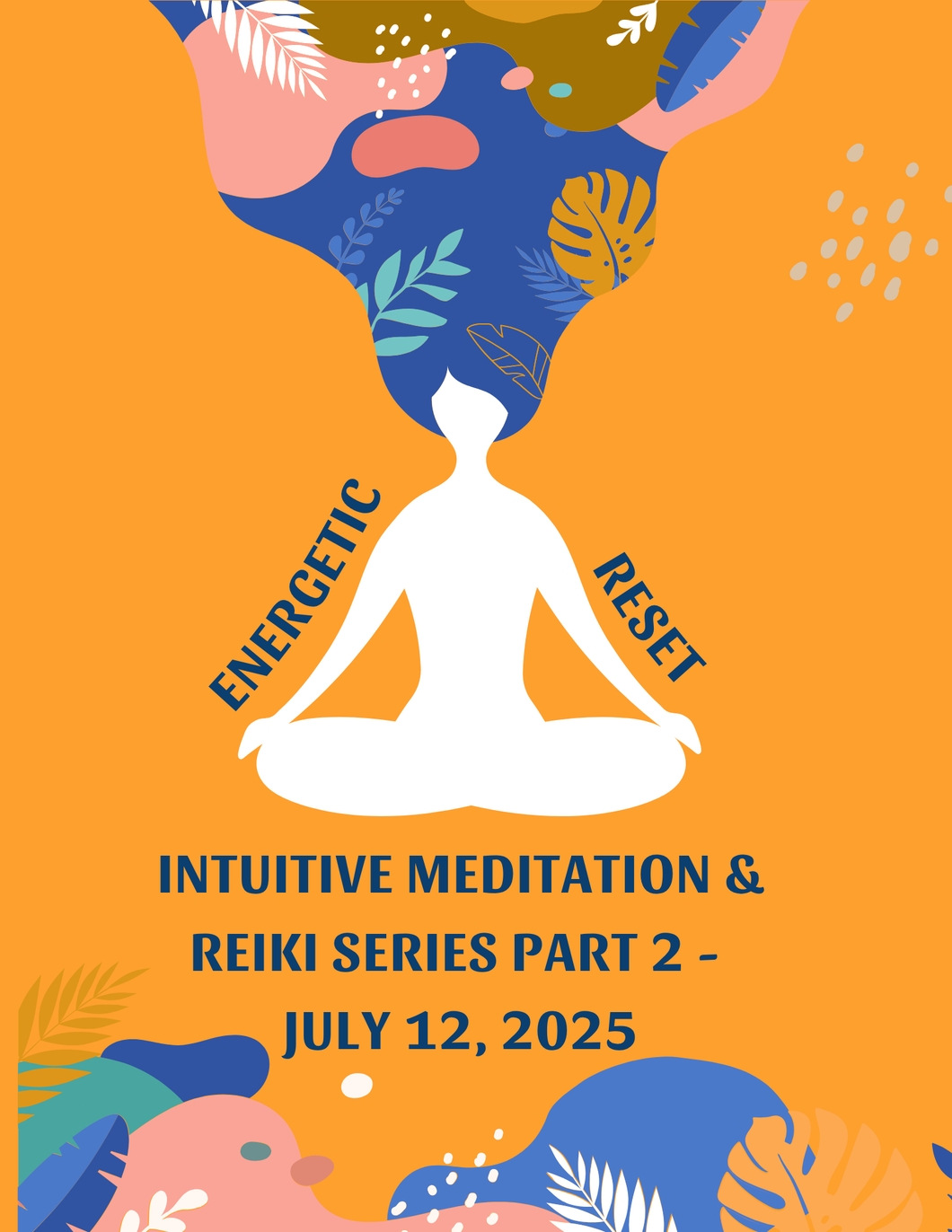 Intuitive Meditation & Reiki Series Part 2 - July 12, 2025