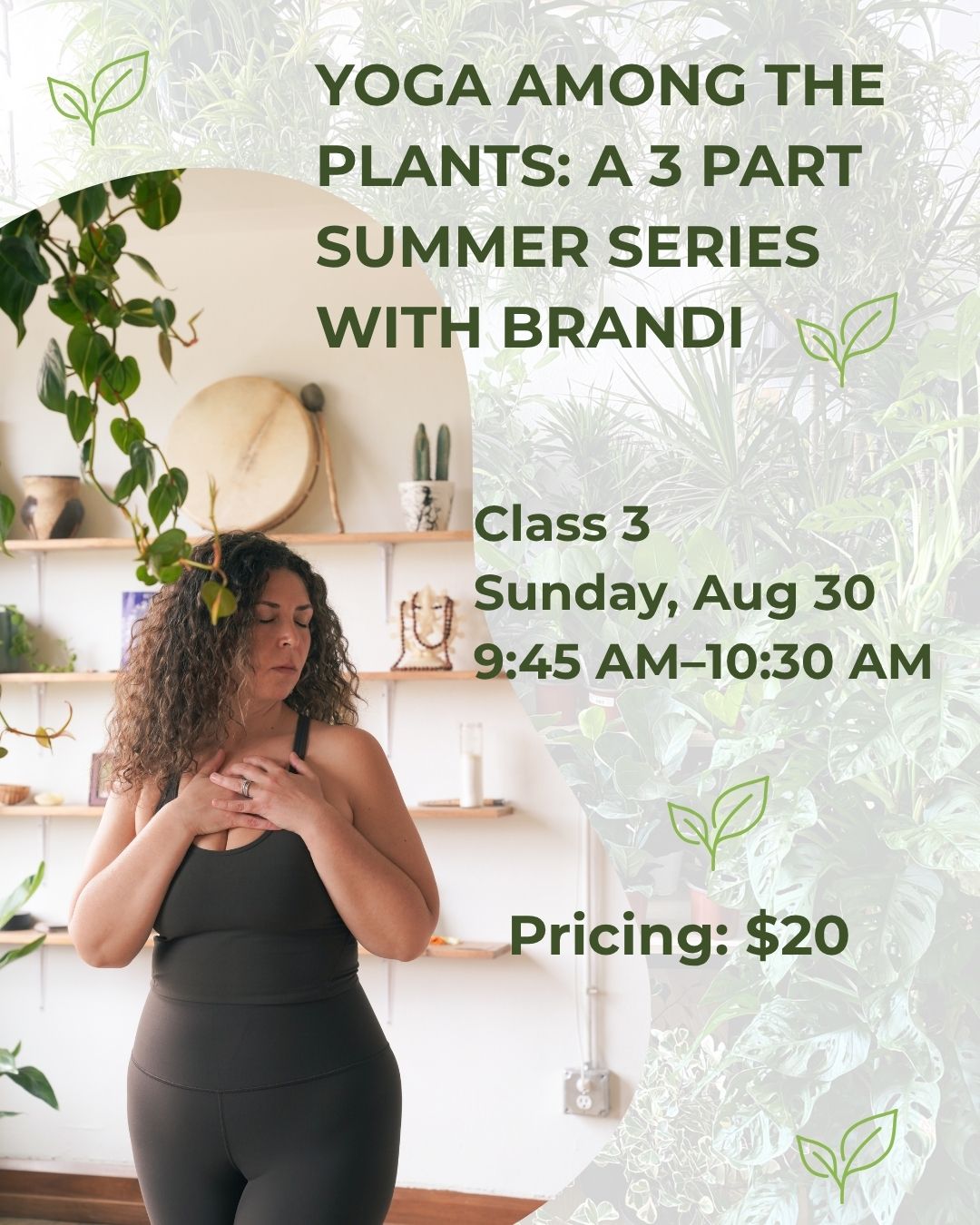 Class #3 Yoga Among the Plants: Summer Series with Brandi