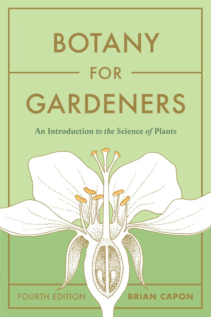 Botany for Gardeners, Fourth Edition