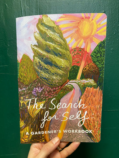 The Search For Self: A Gardener's Workbook